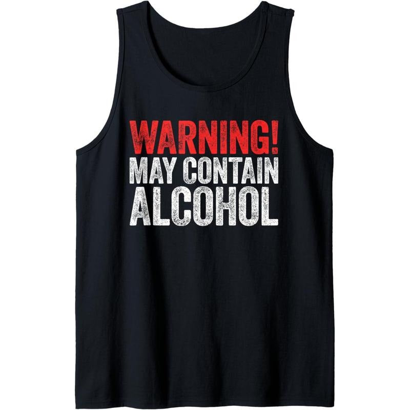 Warning May Contain Alcohol Shirt Funny Men Women Drinking Tank Top MADE IN USA Hoodie, Sweatshirt | CiraTrend.com