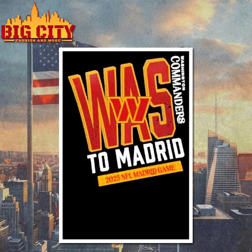 Washington Commanders 2025 To Madrid We Go Shirt