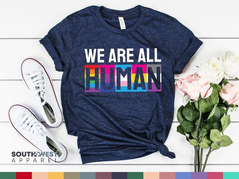 We Are All Human T Shirt Hoodie Sweater Gay Lesbian Bisexual Transgender Pansexual Tee LGBTQ Flag Shirt Pride Month...