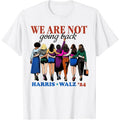 We Are Not Going Back Kamala Harris Waltz 24 Madam President T-Shirt made in usa Hoodie, Sweatshirt | CiraTrend.com
