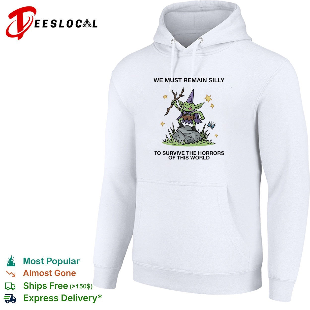 We Must Remain Silly To Survive The Horrors Of This World Cute Goblin Wizard shirt