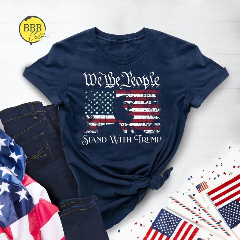 We The People Stand With Donald Trump Shirt, Support Trump Shirt Hoodie, Sweatshirt | CiraTrend.com
