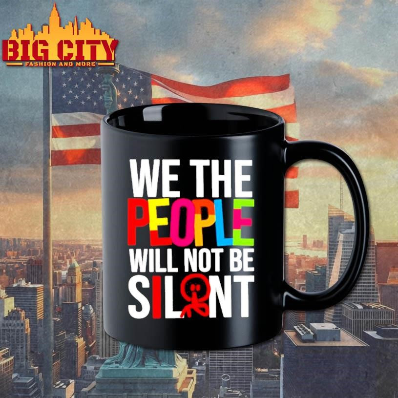 We The People Will Not Be Silent Shirt