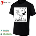 We are all dogs in Gods hot car shirt