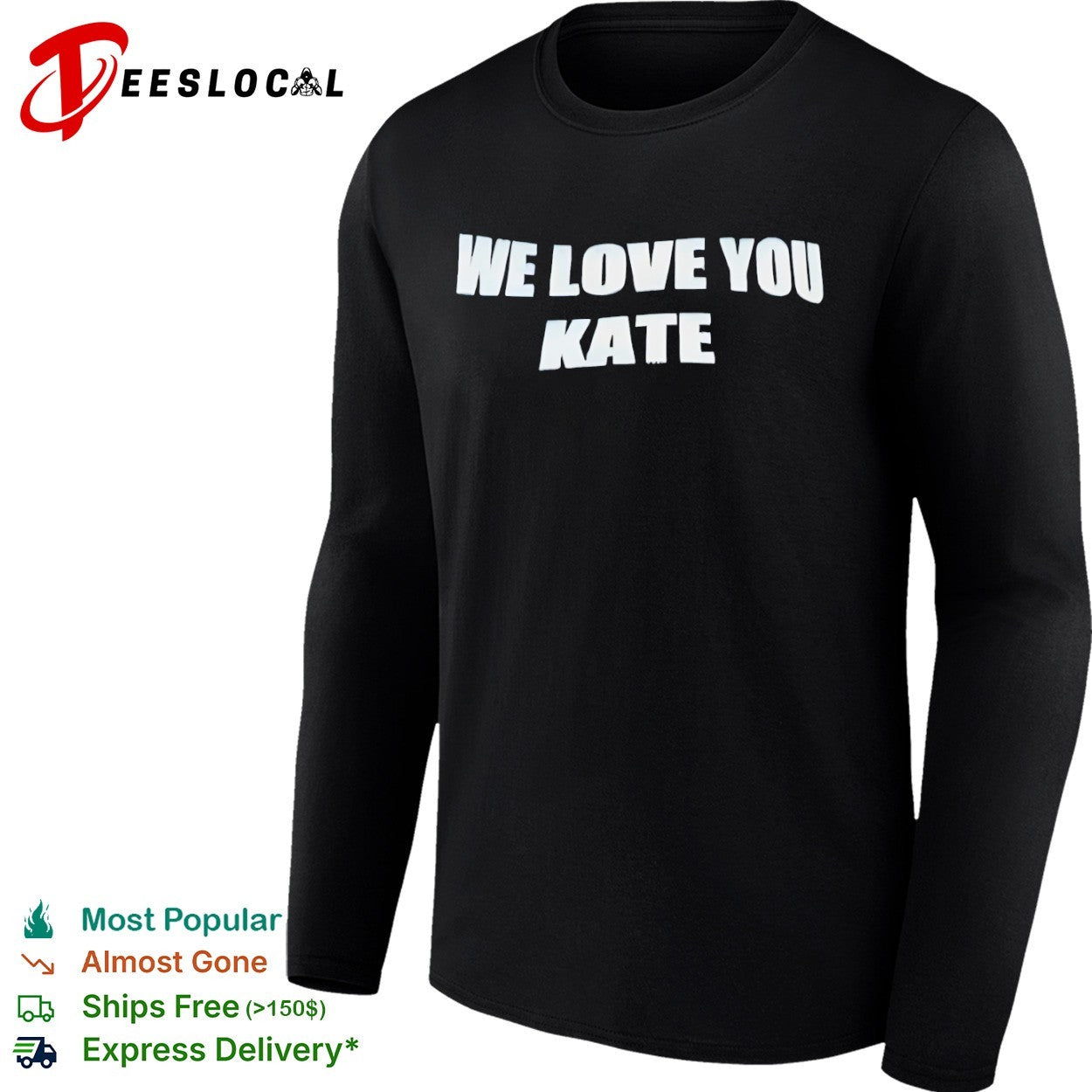 We love you Kate shirt