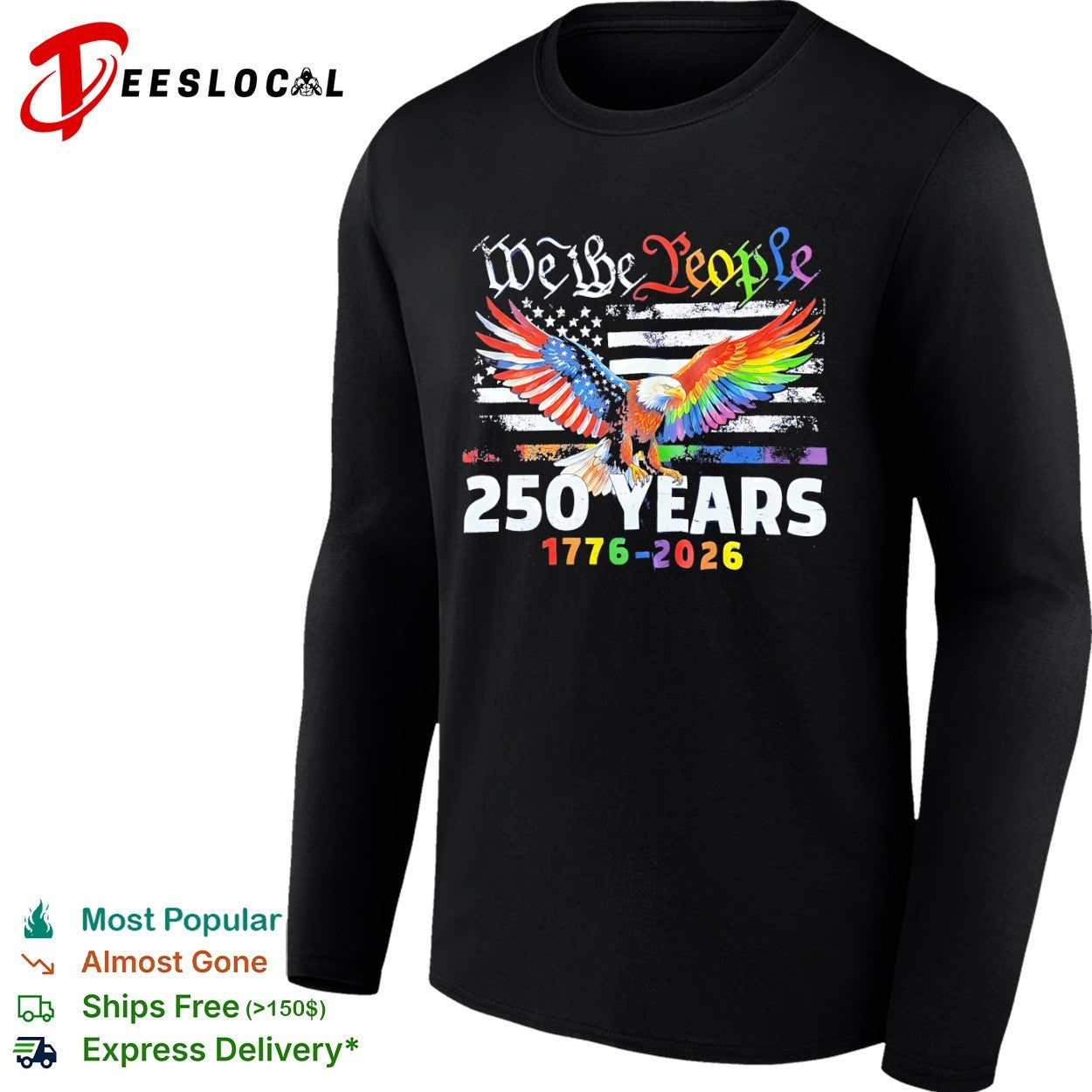 We the People 250 Years 1776 2026 American Flag Pride Eagle Rainbow shirt