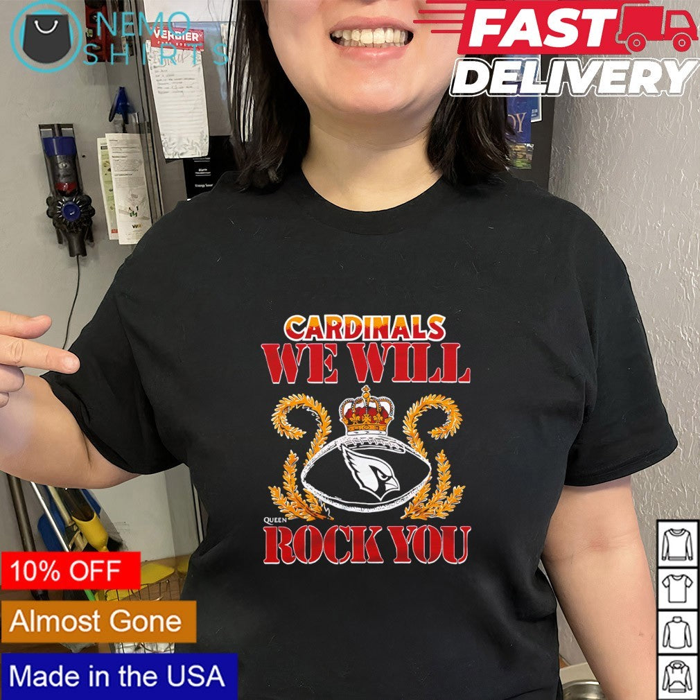 We will rock you Arizona Cardinals crown queen shirt