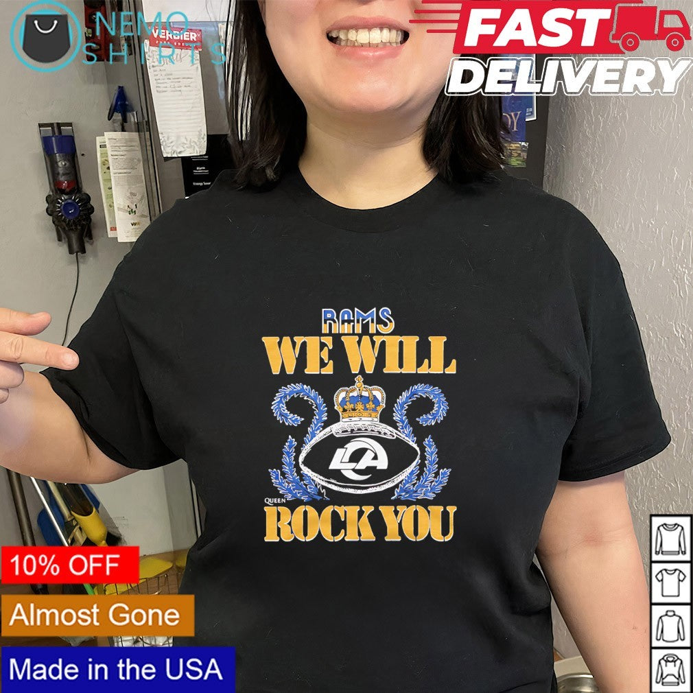 We will rock you Los Angeles Rams crown queen shirt