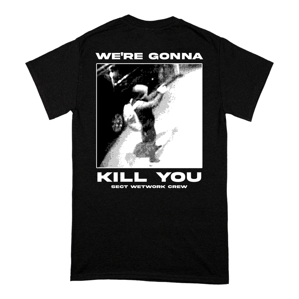 "We're Gonna Kill You" T-Shirt Hoodie, Sweatshirt | CiraTrend.com (Image 2)