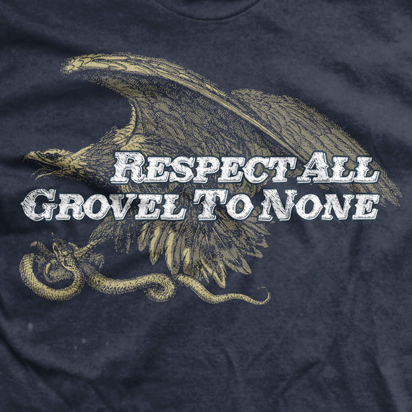 Respect All Grovel to None T-Shirt Hoodie, Sweatshirt | CiraTrend.com (Image 2)