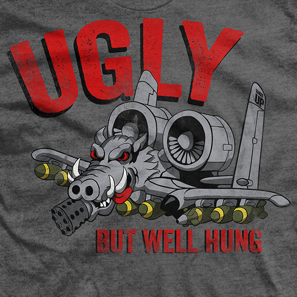 A-10 Ugly But Well Hung T-Shirt Style001