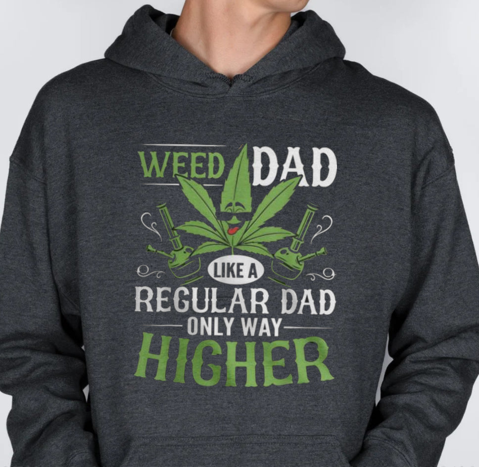Weed Dad Like A Regular Dad Buy Only Higher Shirt