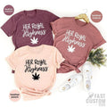 Weed Lover T-Shirt, Her Royal Highness T Shirt, Cannabis Shirt, Stoner Gifts, High Day Tshirt, Marijuana Graphic Tees,...