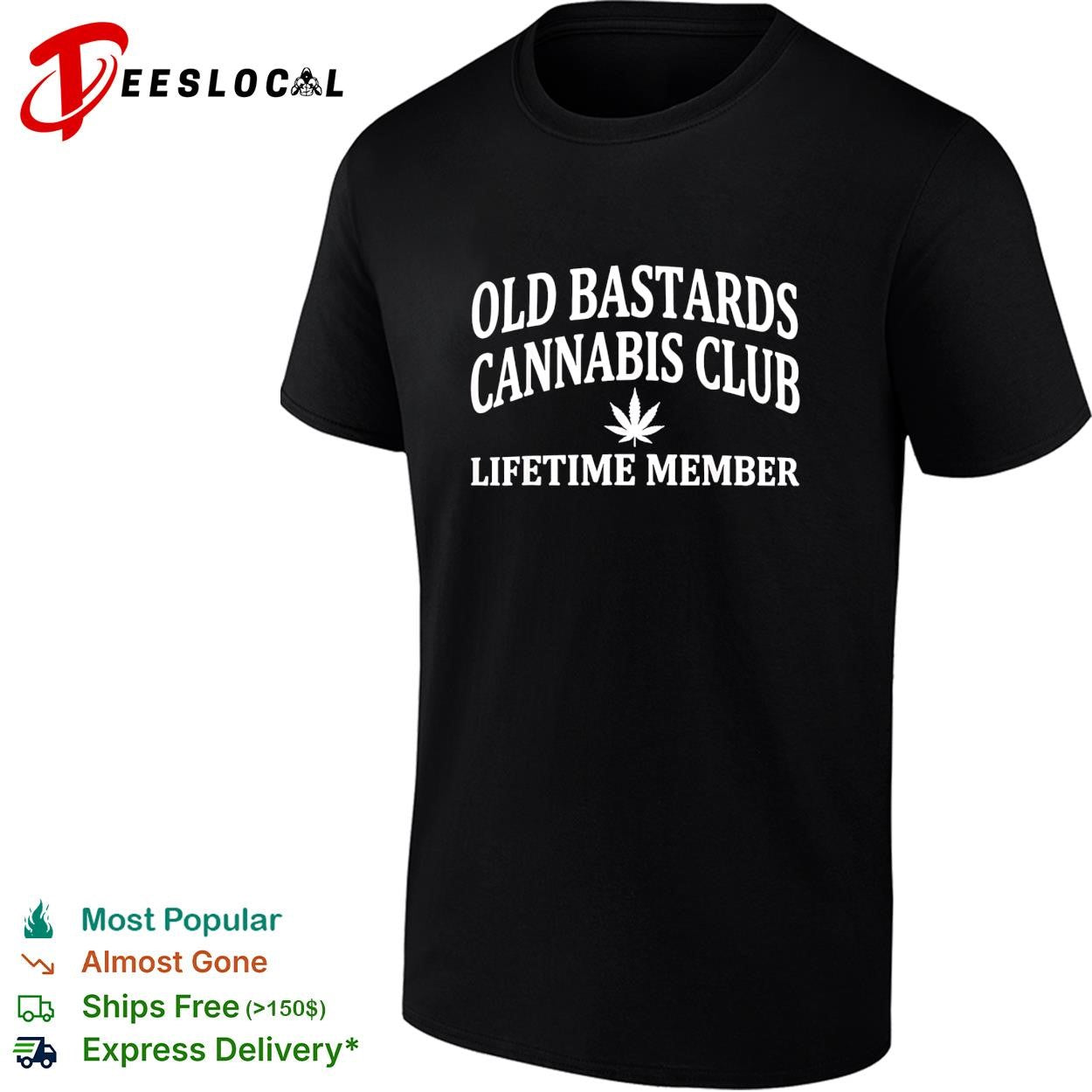 Weed old bastards cannabis club lifetime member leaf shirt