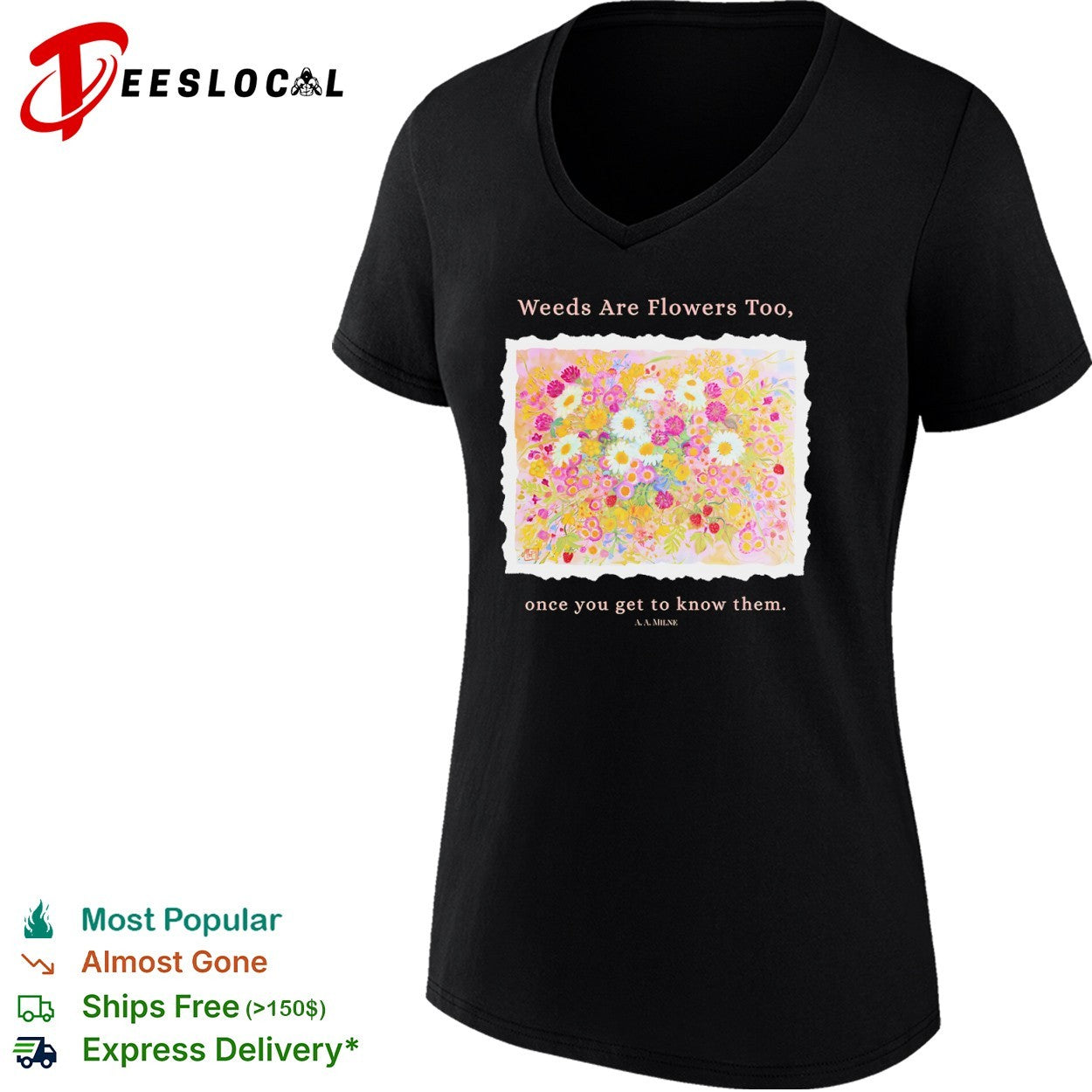 Weeds are flowers too once you get to know them A A Milne bouquet shirt