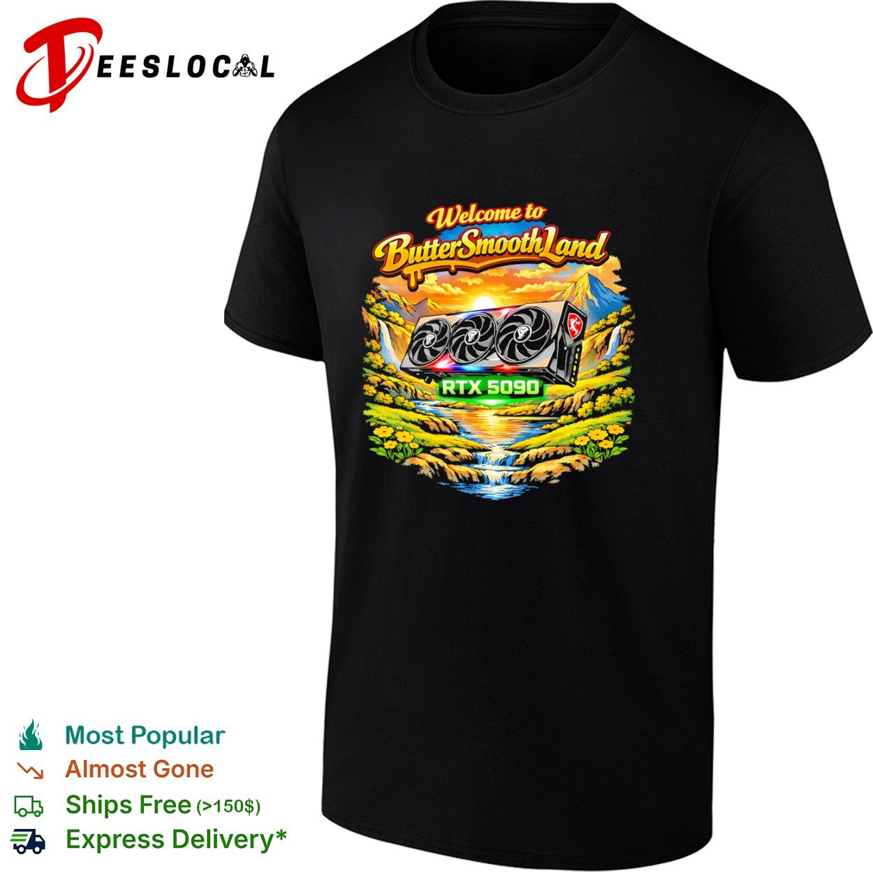 Welcome to ButterSmoothLand RTX 5090 MSI Gaming PC Hardware Enthusiast shirt