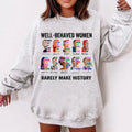 Well Behaved Women Rarely Make History Ver 2 T-Shirt, Sweatshirt, Hoodie Heavy Cotton | CiraTrend.com