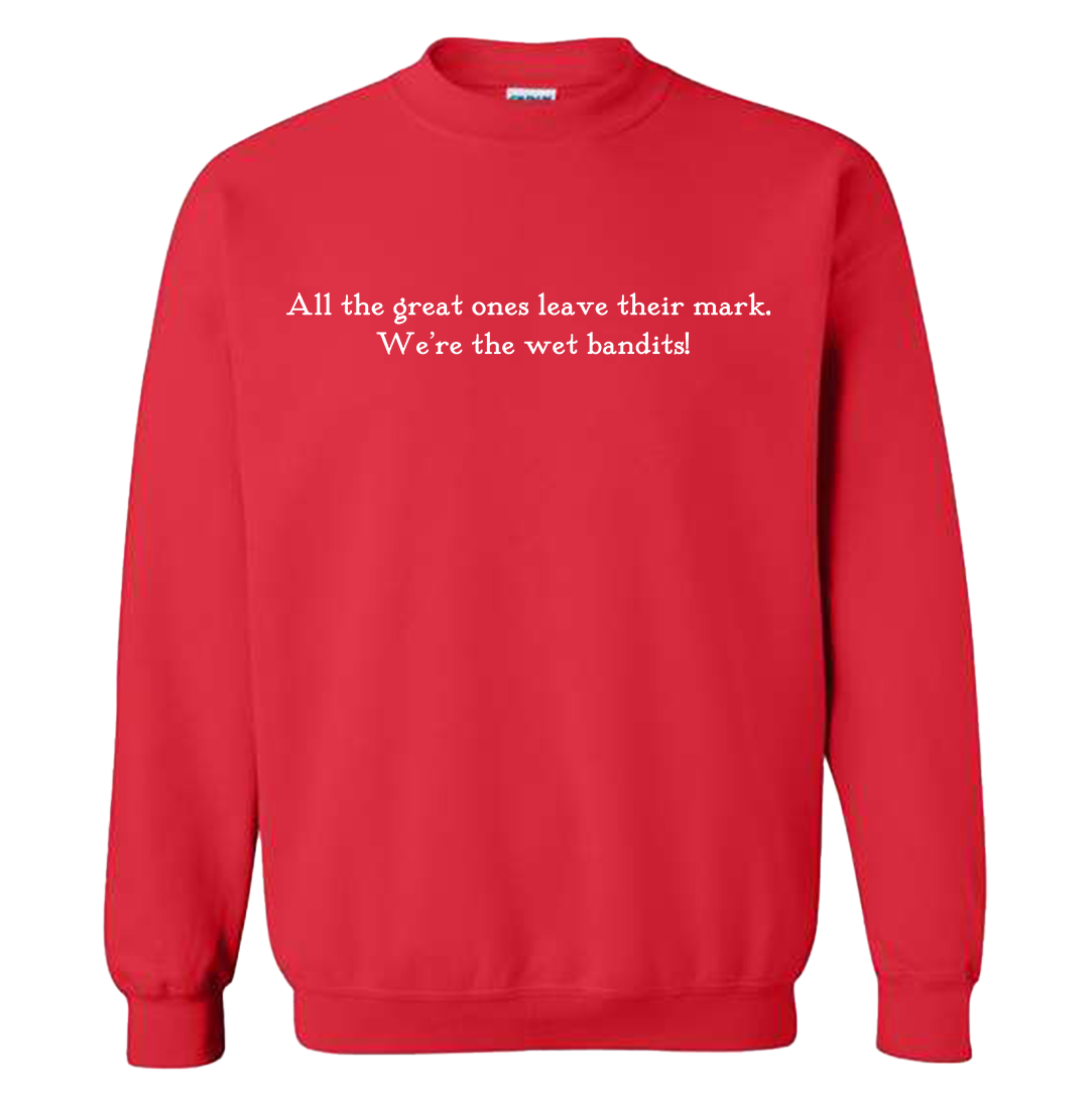 Wet Bandits Quote Tee Hoodie, Sweatshirt | CiraTrend.com (Image 1)