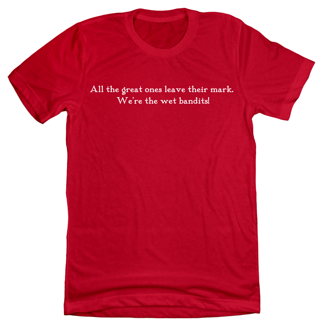 Wet Bandits Quote Tee Hoodie, Sweatshirt | CiraTrend.com (Image 2)