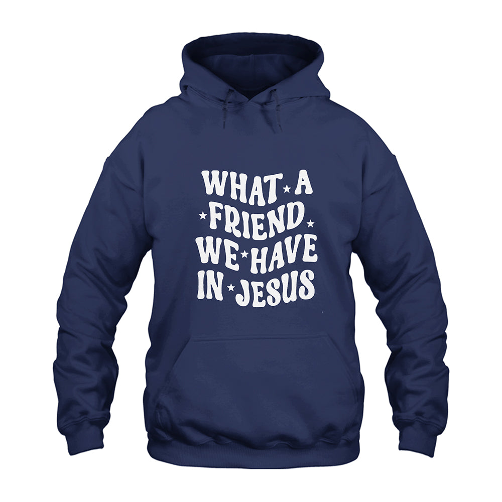 What a Friend We Have in Jesus Hoodie