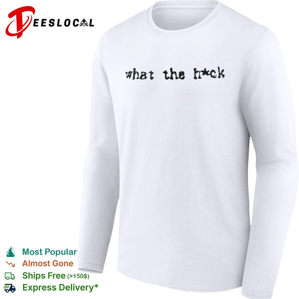 What the hck shirt