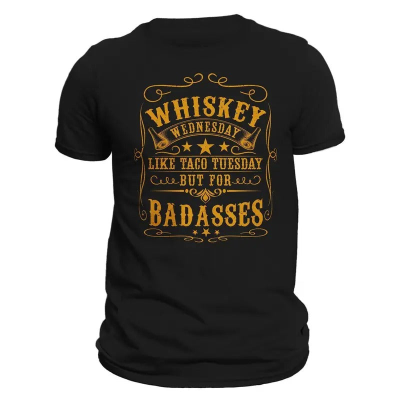 Whiskey Wednesday Like Taco Tuesday But For Badasses T-Shirt Hoodie, Sweatshirt | CiraTrend.com