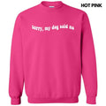 White My Dog Said No Sweatshirt 'NLB' T-Shirts, Hoodie | CiraTrend.com
