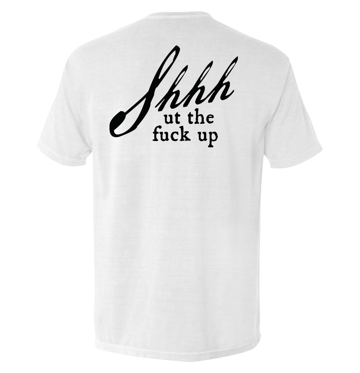 Shh-ut The Fuck Up T-Shirts, Hoodie, Sweatshirt | CiraTrend.com (Image 5)