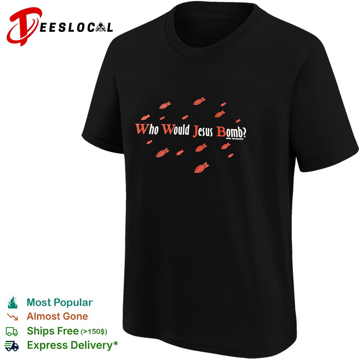 Who would Jesus bomb shirt