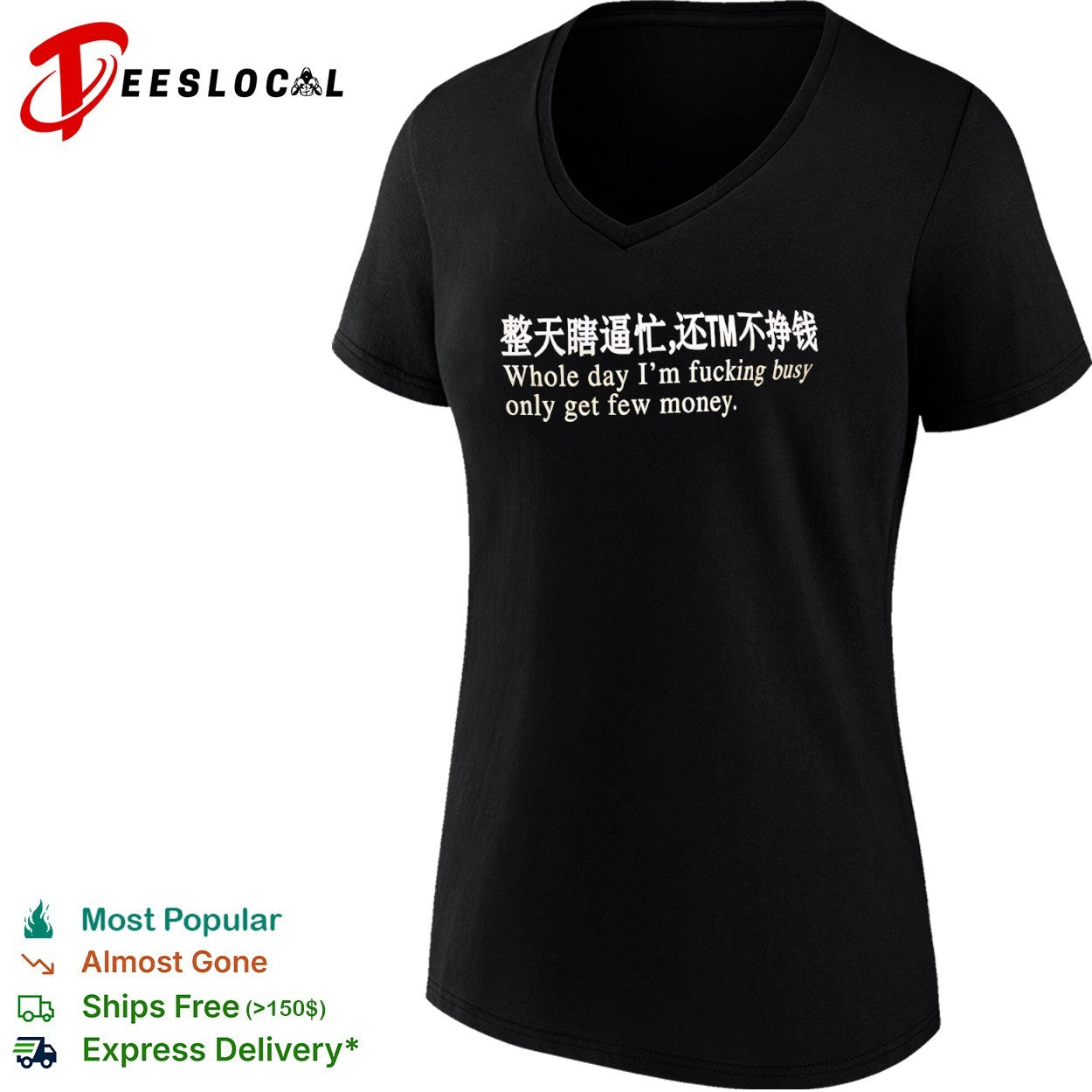 Whole day I am fucking busy only get few money shirt