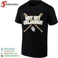 Why not Oklahoma Sooners baseball shirt