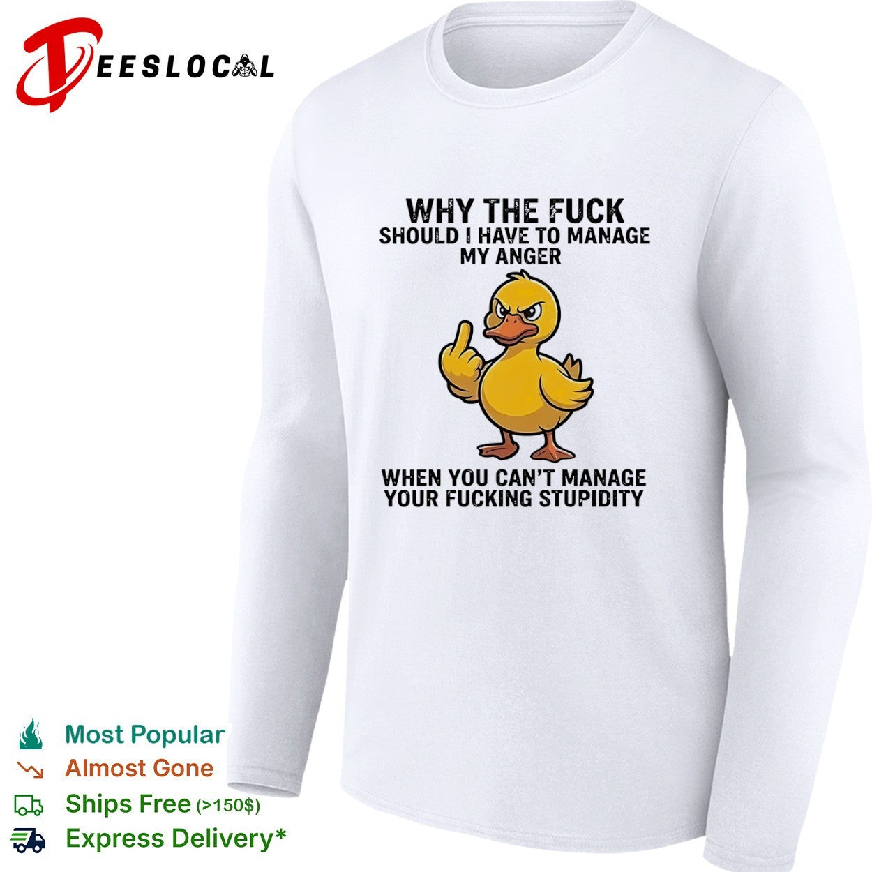 Why the fuck should I have to manage my anger when you cant manage your stupidity shirt