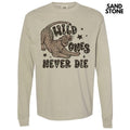 Wild Ones Never Die Long Sleeve Comfort Colors T-Shirt Hoodie, Sweatshirt | CiraTrend.com