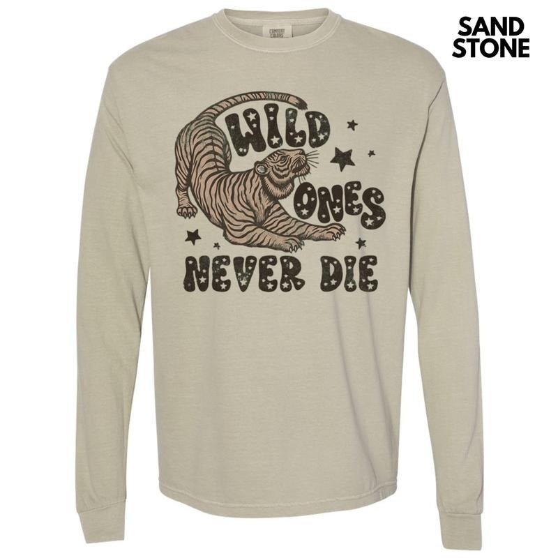 Wild Ones Never Die Long Sleeve Comfort Colors T-Shirt Hoodie, Sweatshirt | CiraTrend.com