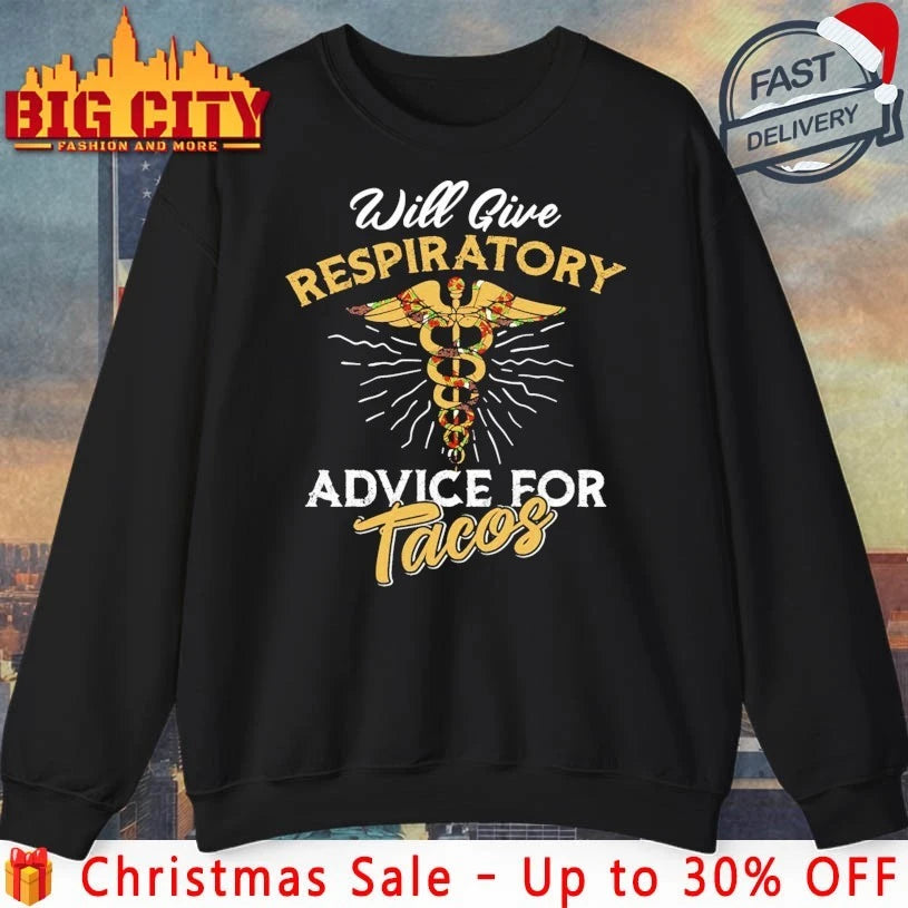 Will Give Respiratory Advice For Tacos shirt