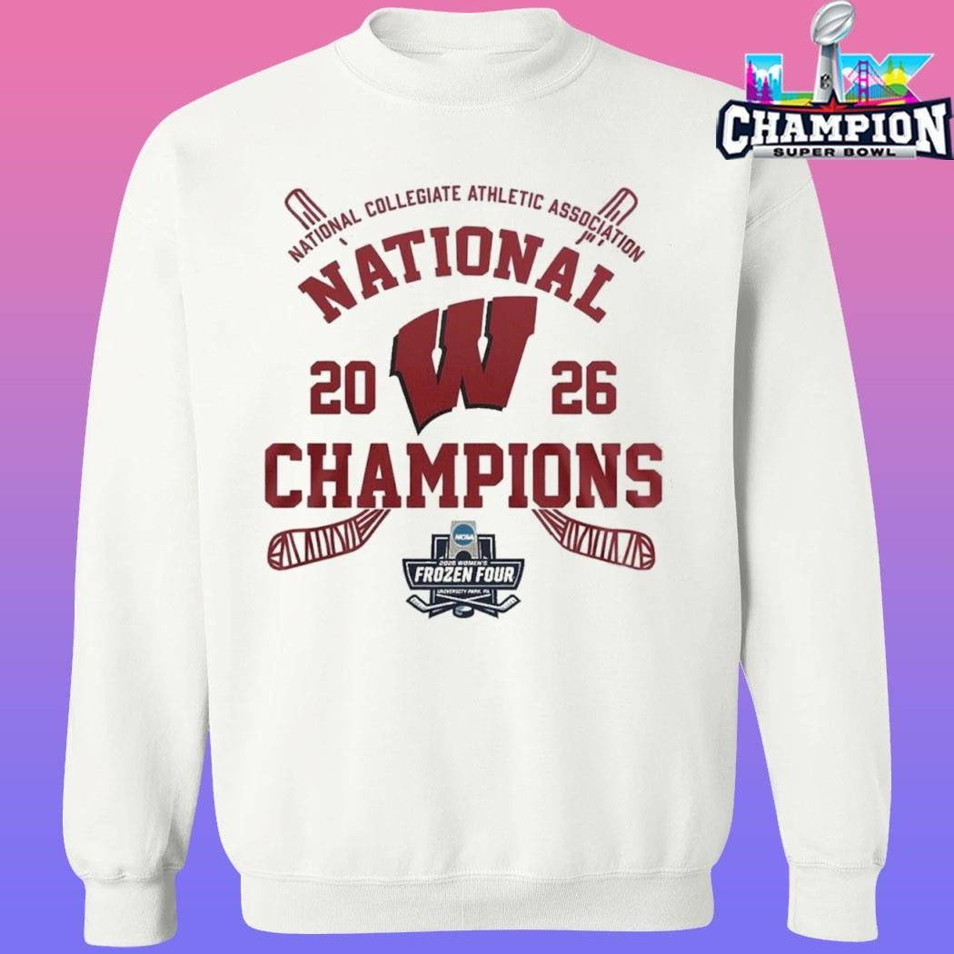 Wisconsin Badgers 2026 National Collegiate Athletic Association Frozen Four National Champions Shirt