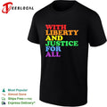 With liberty and justice for all Pride shirt