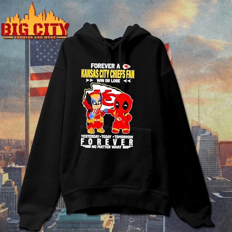 Wolverine X Deadpool Forever A Kansas City Chiefs Fan Win Or Lose No Matter What Shirt