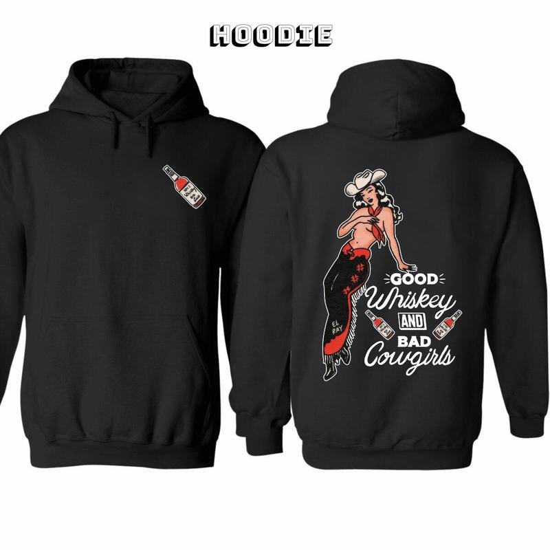 Good Whiskey And Bad Cowgirl 2 Sides Hoodie/Sweatshirt/T-Shirt, For Men/Women