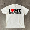 I Love My Girlfriend T-Shirt, For Men/Women