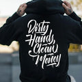 Dirty Hands Clean Money Hoodie/Sweatshirt(No Hood)/T-Shirt, For Men/Women