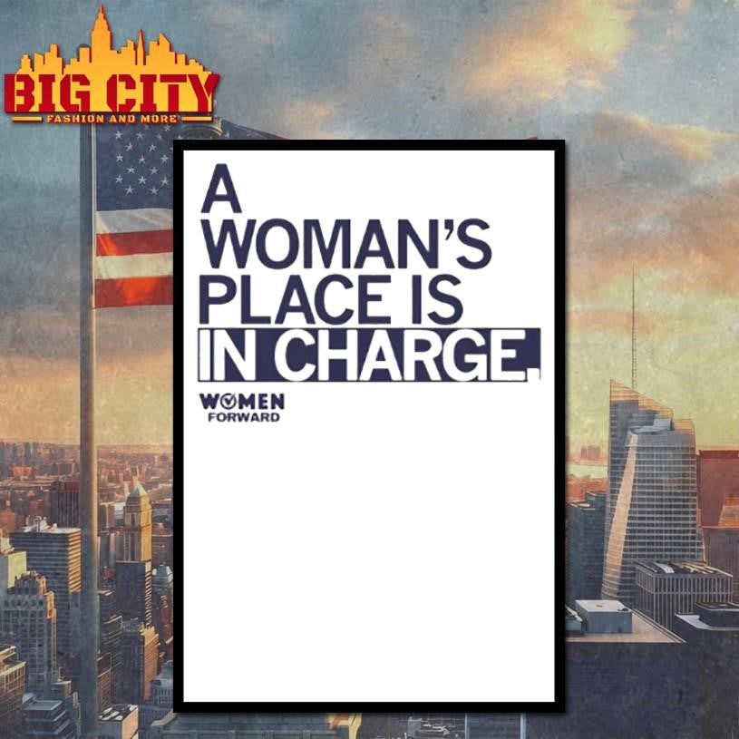 Women Forward A Womans Place Is In Charge Shirt