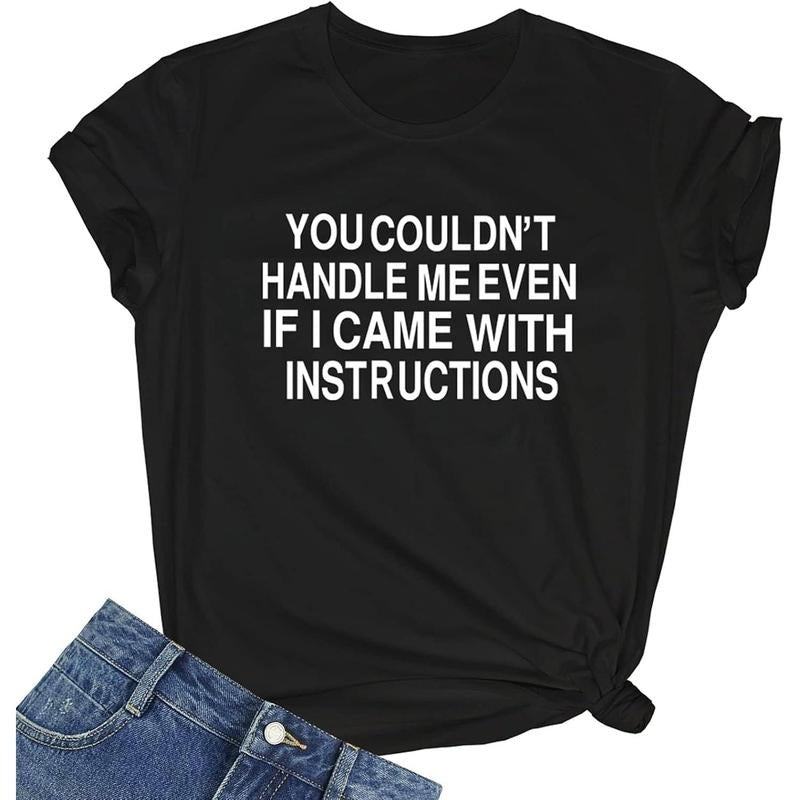 Women You Couldn't Handle Me Graphic Cute T Shirt Funny Summer Tees made in USA Hoodie, Sweatshirt | CiraTrend.com