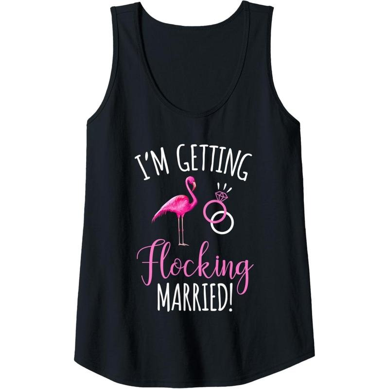 Womens I'm Getting Flocking Married Wedding Ring Funny Flamingo Tank Top MADE IN USA T-Shirts, Hoodie, Sweatshirt