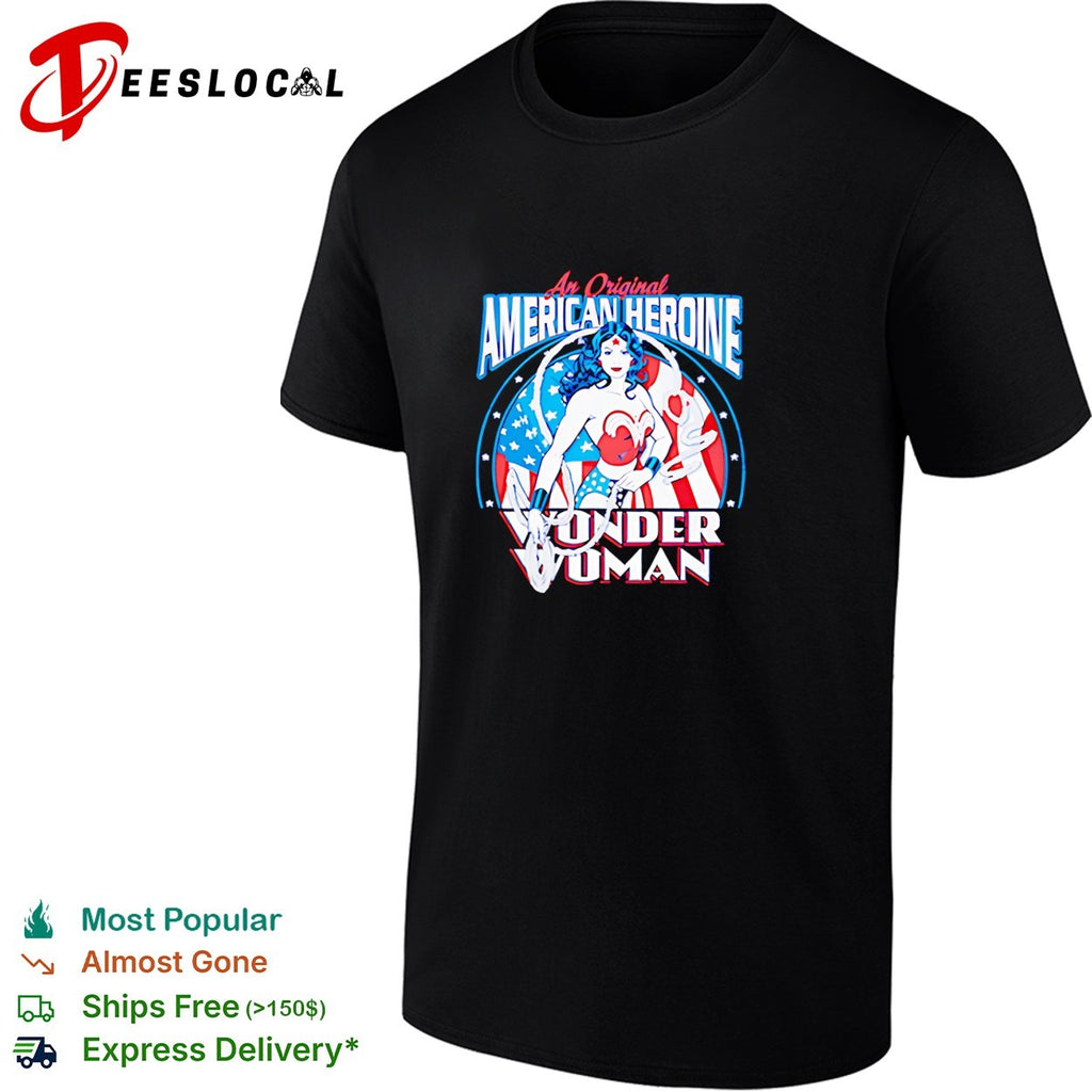 Wonder Woman an original American heroine shirt