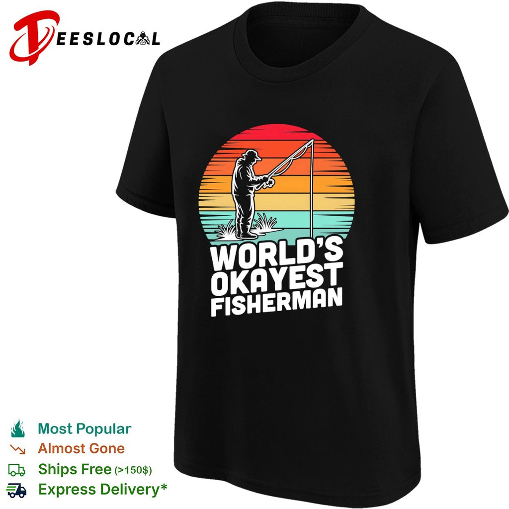 Worlds okayest fisherman sunset fishing shirt