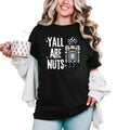 'Ya'll are Nuts' Long Sleeve Crewneck Sweatshirt, Hoodie of TShirt, Comfortable Christmas Pullover Sweater, Holiday Short...