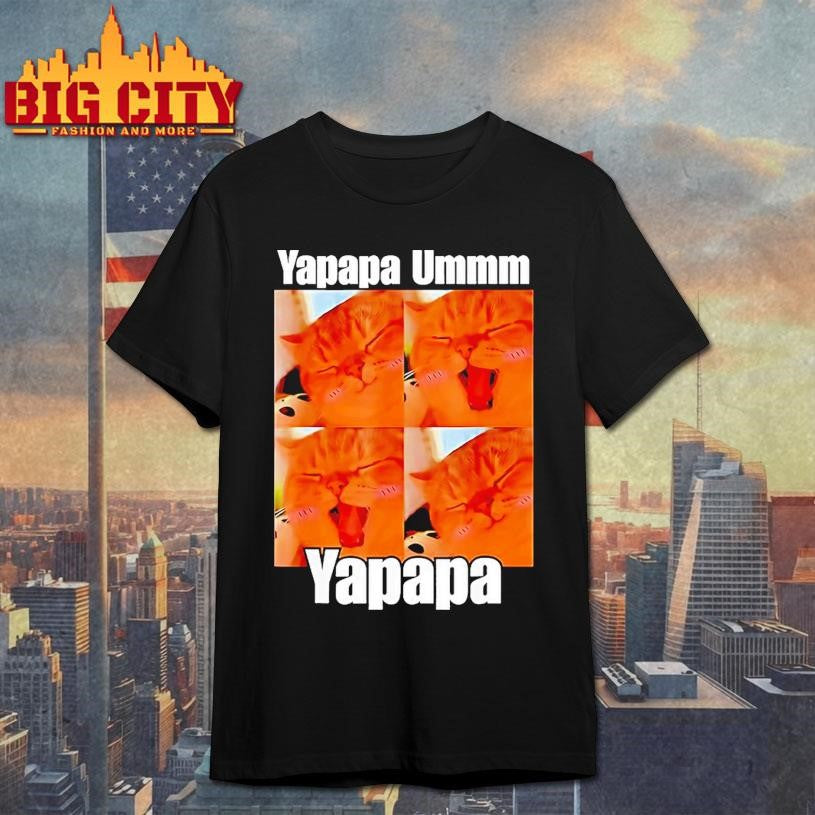 Yapapa Ummmm Yapapa Cat Shirt