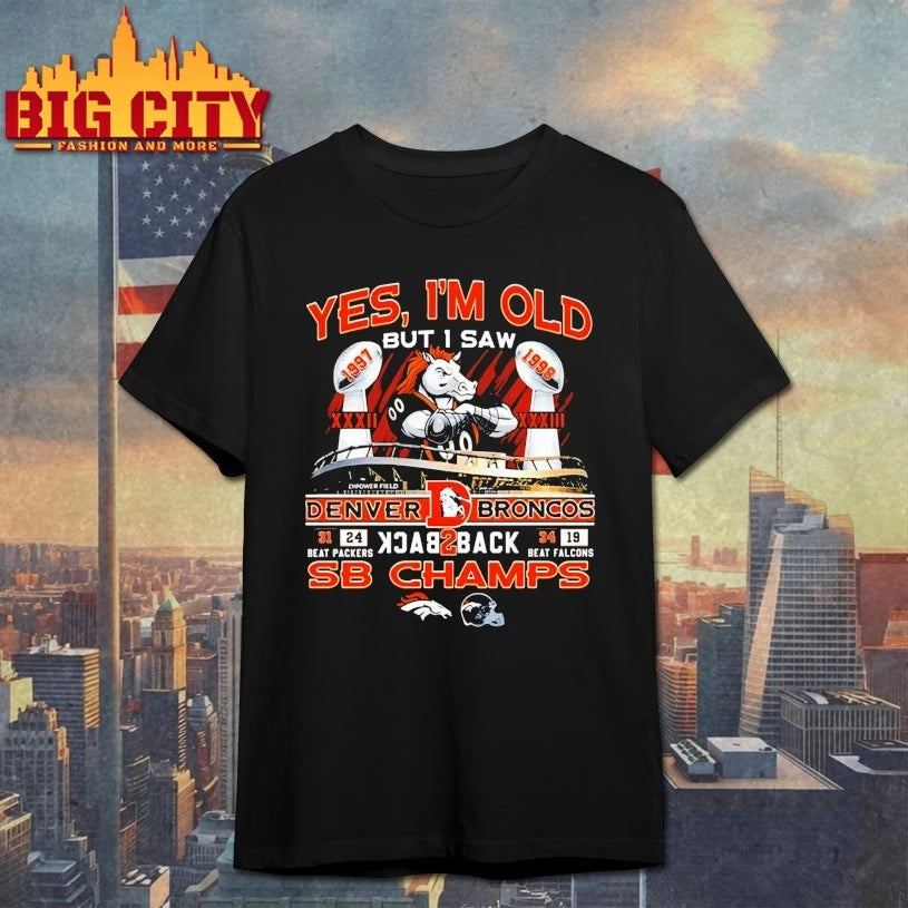 Yes I’m Old But I Saw Broncos Back 2 Back Champs shirt