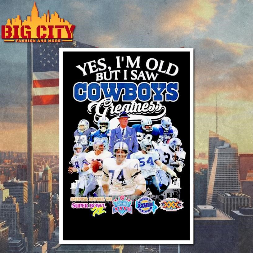 Yes I’m Old But I Saw Cowboys Greatness 2025 Vintage Shirt